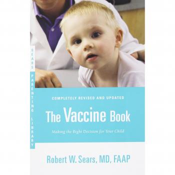 The Vaccine Book: Making the Right Decision for Your Child