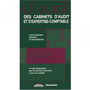 Le guide des cabinets d'audit et d'expertise-comptable: Les 80 premiers cabinets et regroupements