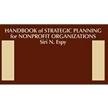 Handbook of Strategic Planning for Nonprofit Organizations
