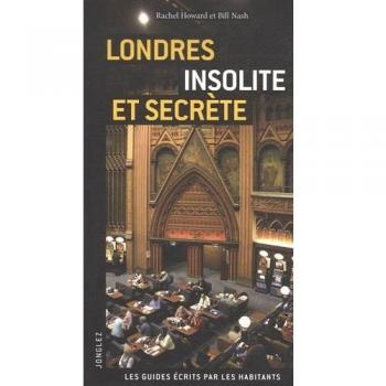 Londres Insolite Et Secrète