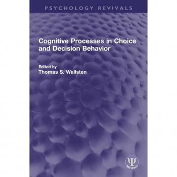 Vitalsource Technologies, Inc. Cognitive Processes in Choice and Decision Behavior