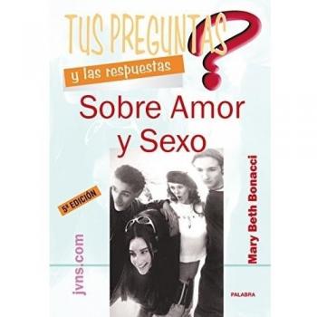 Tus preguntas y las respuestas sobre amor y sexo