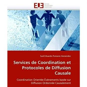Services de Coordination et Protocoles de Diffusion Causale: Coordination Orientée Événements basée sur Diffusion Ordonnée Causalement