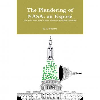The Plundering of NASA: an Exposé