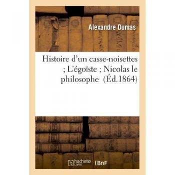 Histoire d'un casse-noisettes L'égoïste Nicolas le philosophe