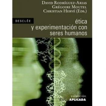 Ética y experimentación con seres humanos