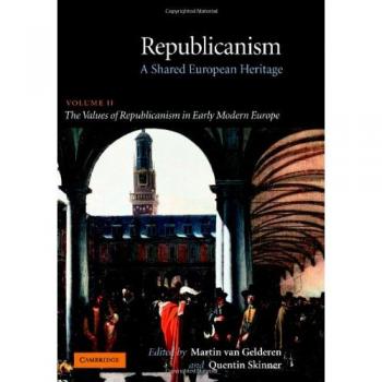 The Values of Republicanism in Early Modern Europe
