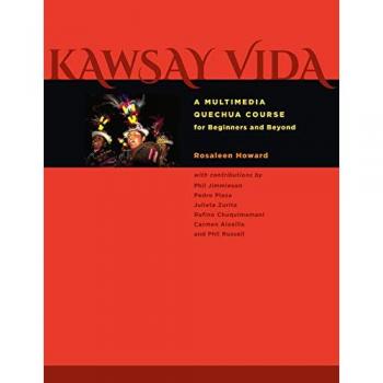 Kawsay Vida: A Multimedia Quechua Course For Beginners And Beyond (Recovering Languages And Literacies Of The Americas) (Paperback)