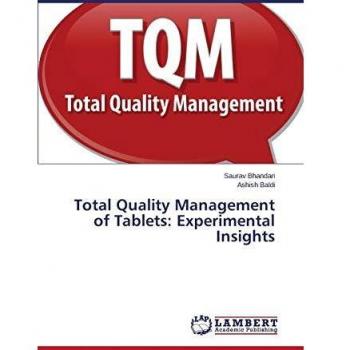 Total Quality Management of Tablets: Experimental Insights