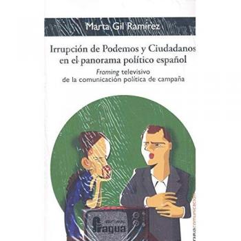 IRRUPCION DE PODEMOS Y CIUDADANOS EN EL PANORAMA POLITICO ES