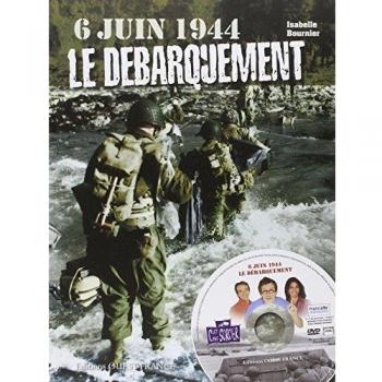 6 juin 1944 : Le Débarquement