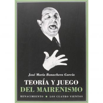 Teoría y juego del mairenismo (Tapa blanda).