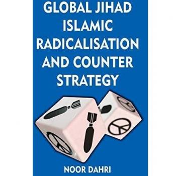 Global Jihad, Islamic Radicalisation and Counter Strategy