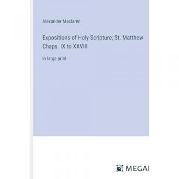 Expositions of Holy Scripture; St. Matthew Chaps. IX to XXVIII: in large print