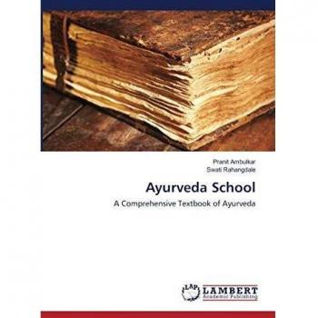 Ayurveda School: A Comprehensive Textbook of Ayurveda