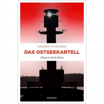 Hannes Nygaard Das Ostseekartell: Hinterm Deich Krimi