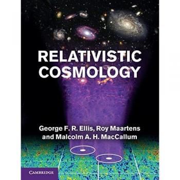 Relativistic Cosmology by Malcolm A. H. University of Bristol MacCallum