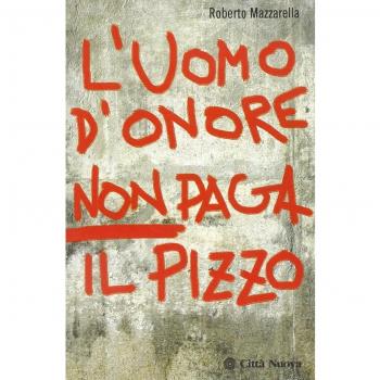 L'uomo d'onore non paga il pizzo