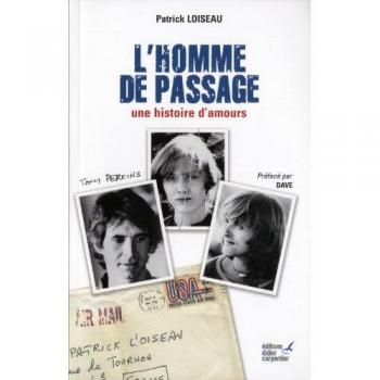 Patrick LOISEAU L'Homme De Passage : Une Histoire D'Amours