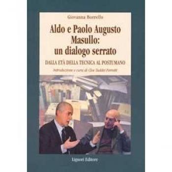 Aldo e Paolo Augusto Masullo: un dialogo serrato. Dall'età della ...