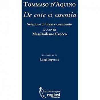 Tommaso d'Aquino. «De ente et essentia». Selezione di brani e commento