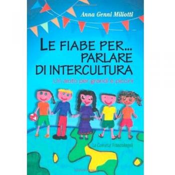 Le fiabe per... parlare di intercultura. Un aiuto per grandi e piccini