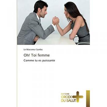 Sumbu, Le Réasseeur: Oh! Toi femme