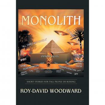 Monolith: 'Short Stories for Tall People de-Boxing