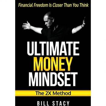 Ultimate Money Mindset (The 2X Method): Financial Freedom Is Closer Than You Think