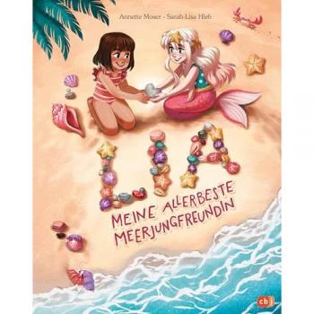 Lia – Meine allerbeste Meerjungfreundin, Libro per bambini di Annette Moser