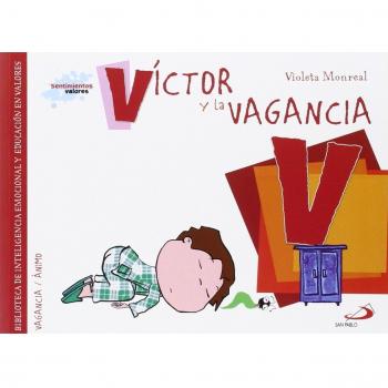Víctor y la vagancia: Biblioteca de inteligencia emocional y educación en valores (Tapa blanda).