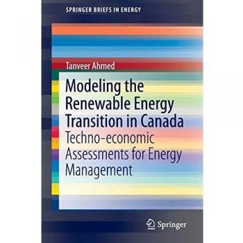 Modeling the Renewable Energy Transition in Canada: Techno-economic Assessments for Energy Management