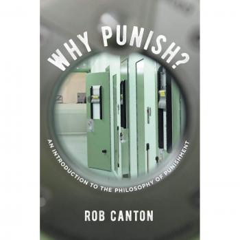 Why Punish?: An Introduction to the Philosophy of Punishment