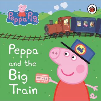 Peppa Pig: Peppa and the Big Train: My First Storybook 9781409308645 | Brand New
