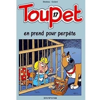 Toupet, tome 17 : Toupet en prend pour Perpète