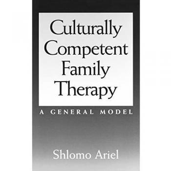 Culturally Competent Family Therapy: A General Model