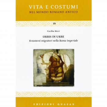 Orbis in urbe. Fenomeni migratori nella Roma imperiale