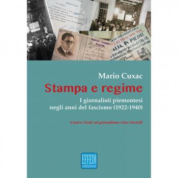 Stampa e regime. I giornalisti piemontesi negli anni del fascismo