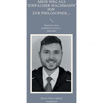 Mein Weg als einfacher Wachmann hin zur Philosophie