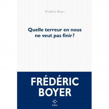 QUELLE TERREUR EN NOUS NE VEUT PAS FINIR ?