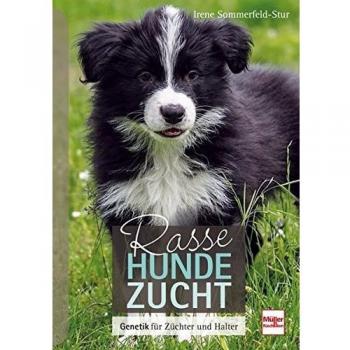 Rassehundezucht: Genetik für Züchter und Halter