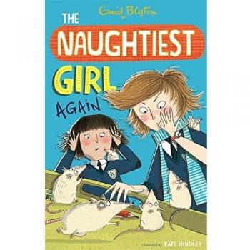 The Naughtiest Girl: Naughtiest Girl Again Book 2 by Enid Blyton 9781444918830