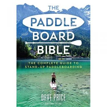 Dave Price The Paddleboard Bible