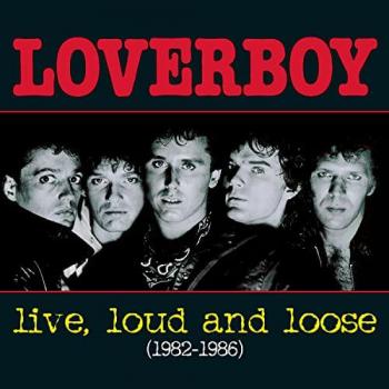 Live, Loud & Loose – Loverboy Special – Preis ab dem 15.12.2024 05:55:01