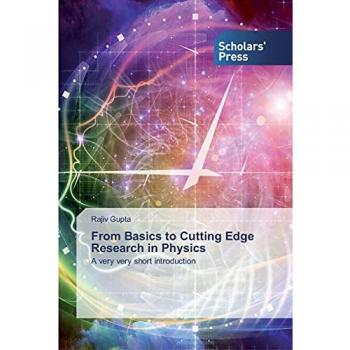 From Basics to Cutting Edge Research in Physics: A very very short introduction