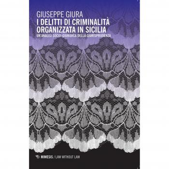 I delitti di criminalitÃ  organizzata in Sicilia. Un'analisi socio-giuridica della giurisprudenza