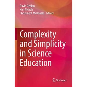 Complexity and Simplicity in Science Education, Fachbücher von David Geelan, Christine V. McDonald, Kim Nichols