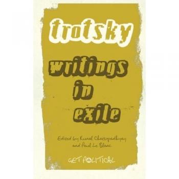 Leon Trotsky: Writings in Exile (Get Political)