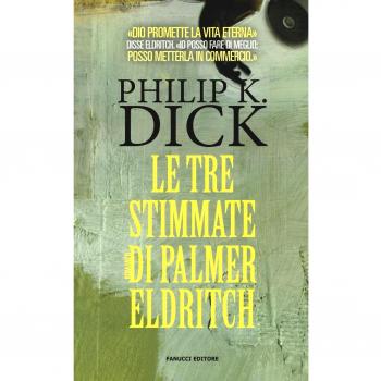 Le tre stimmate di Palmer Eldritch
