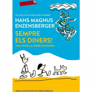 Sempre els diners!: Una novel·la sobre economia (Bolsillo) (Tapa blanda).